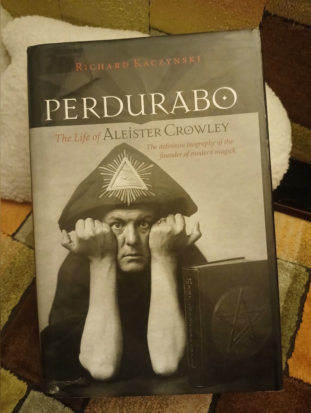 Perdurabo: The Life of Aleister Crowley - Hardcover Biography